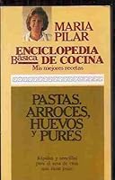 Pastas, Arroces, Huevos y Purés : Rápidas y Sencillas para el AMA de Casa Que Tiene Prisa 847175262X Book Cover
