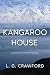 Kangaroo House by L G Crawford