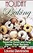 Holiday Baking: Favorite Quick and Easy Sweet Treat Recipes (Holiday Baking Christmas Dessert Cookbooks Book 1) by Louise Davidson, Marjorie Kramer