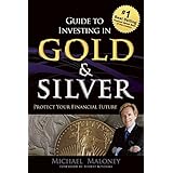 Guide To Investing in Gold & Silver: Protect Your Financial Future