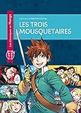 Les Trois Mousquetaires (Les Classiques en Manga) (French Edition) by 