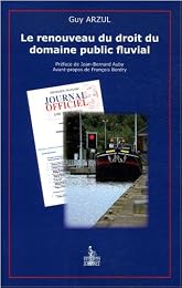 Le  renouveau du droit du domaine public fluvial