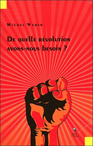 De quelle révolution avons-nous besoin ?