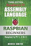 Raspberry Pi Assembly Language RASPBIAN Beginners: Hands On Guide by Bruce Smith