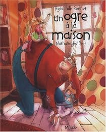 Un  ogre à la maison