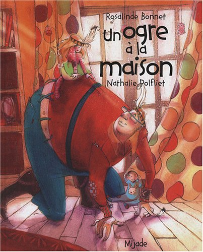 Un  ogre à la maison