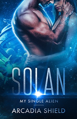 Solan (My Single Alien - sci-fi adventure romance Book 1)