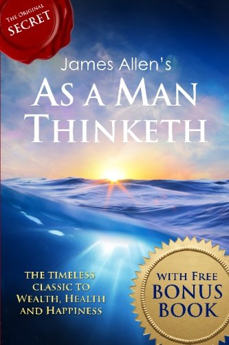 As a Man Thinketh: with The Way of Peace Bonus Book