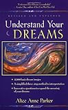 Understand Your Dreams 3 Ed by Alice Anne Parker