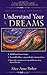 Understand Your Dreams 3 Ed by Alice Anne Parker