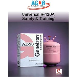 The HVAC/R Professional's Field Guide to Universal R-410a Safety & Training: Delta-T Solutions