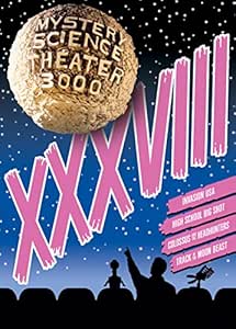 Mystery Science Theater 3000: Volume XXXVIII
