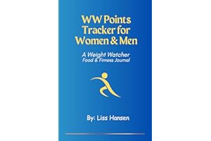 Weight Watcher Points Tracker For Women and Men: A WW Food And Fitness Tracker Journal To Support a Healthy Lifestyle and Weight Loss, Compatible with Weight Watcher Plan