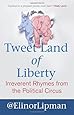 Tweet Land of Liberty: Irreverent Rhymes from the Political Circus