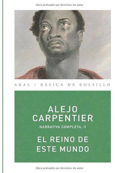 El reino de este mundo Básica de Bolsillo - Alejo Carpentier ...