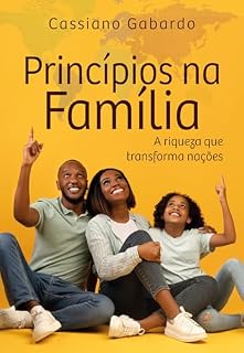 Livro Princípios na Família – A riqueza que transforma nações