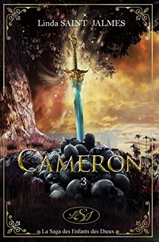 La saga des enfants des dieux : 3 - Cameron (Les enfants des dieux) (French Edition) by Linda Saint Jalmes