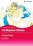 His Majesty's Mistake: Harlequin comics (A Royal Scandal Book 2) by Jane Porter, Kazuko Fujita
