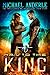 Hail To The King: An Urban Fantasy Action Adventure (The Unbelievable Mr. Brownstone Book 8) by Michael Anderle