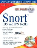 Snort IDS and IPS Toolkit (Jay Beale's Open Source Security) Snort IDS and IPS Toolkit (Jay Beale's Open Source Security)