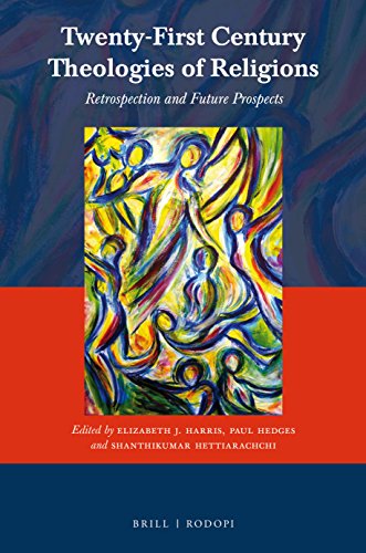 Twenty-first Century Theologies of Religions: Retrospection and Future Prospects (Currents of Encounter)