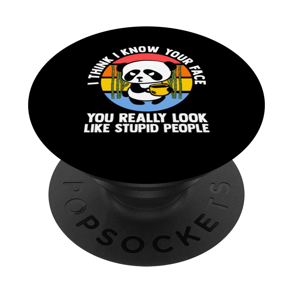 I think I know your face you look pandas coffee PopSockets Swappable PopGrip