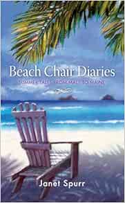 Beach Chair Diaries Janet Spurr 9781597009997 Amazon Com Books