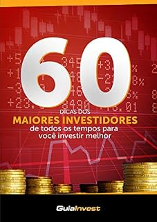 Livro 60 Dicas dos Maiores Investiddores da História para Você Ficar Rico