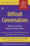 Difficult Conversations: How to Discuss What Matters Most, Douglas Stone, Bruce Patton, Sheila Heen, 0143118447