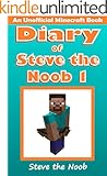 Diary of Steve the Noob 1 (An Unofficial Minecraft Book) (Minecraft Diary Steve the Noob Collection)