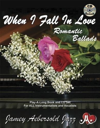 Volume 110: When I Fall In Love- Romantic Ballads: Jazz Play-Along Vol.110 (Jamey Aebersold Play-A-Long Series)