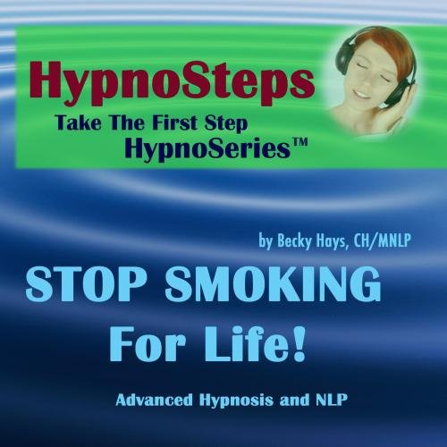 Hypnosteps: STOP SMOKING for LIFE Guided Hypnosis & NLP