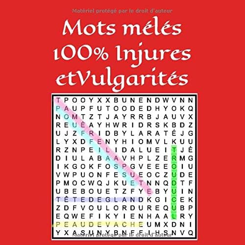 Download Mots mélés 100% Injures et vulgarités: avec 200 jurons, insultes et mots vulgaires uniquement PDF