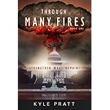 Through Many Fires (Strengthen What Remains Book 1)