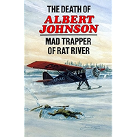 The Death of Albert Johnson: Mad Trapper of Rat River book cover
