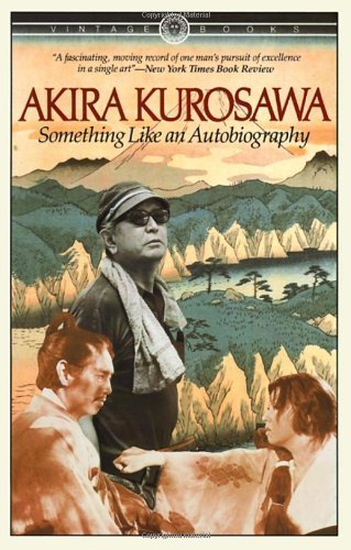 Something Like An Autobiography by Kurosawa, Akira 1st (first) Edition [Paperback(1983)]