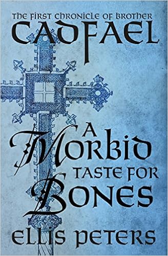 A Morbid Taste For Bones The Chronicles Of Brother Cadfael 1 9781504001939 Peters Ellis Books Amazon Com