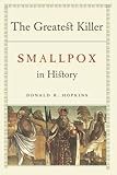 The Greatest Killer: Smallpox in History