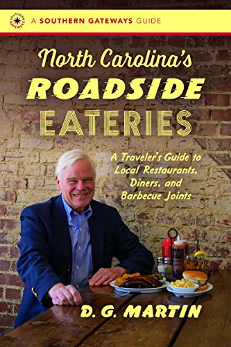 North Carolina's Roadside Eateries: A Traveler's Guide to Local Restaurants, Diners, and Barbecue Joints (Southern Gateways Guides)