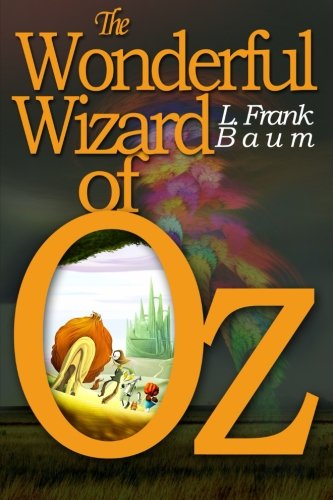 The Wonderful Wizard of Oz: [Illustrated] [More Than 110 Pictures Included]