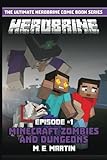 HEROBRINE Episode 1: Minecraft Zombies and Dungeons (Herobrine Comic Book Series) (Volume 1)