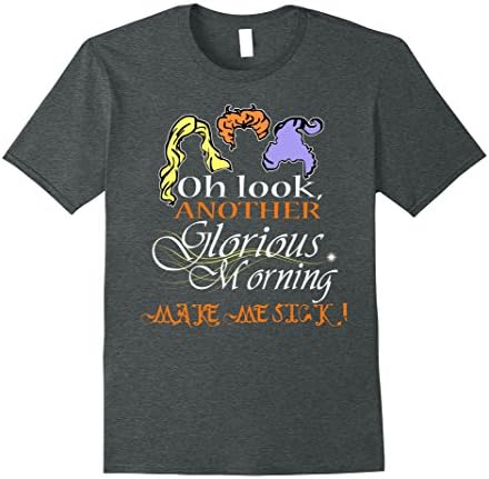 Mens Oh Look Another Glorious Morning Makes Me Sick T-Shirt XL Dark Heather
