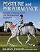 Posture and Performance: Principles of Training Horses from the Anatomical Perspective by