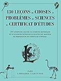 130 leçons de choses et problèmes de sciences du certificat d'études (Cahiers Pierre Larousse) (French Edition) by 