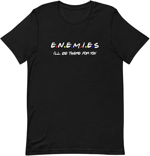 enemies friends t shirt