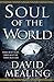 Soul of the World (The Ascension Cycle) by David Mealing