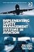 Implementing Safety Management Systems in Aviation (Ashgate Studies in Human Factors for Flight Operations)
