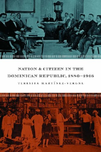 Nation and Citizen in the Dominican Republic, 1880-1916