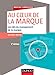 Au coeur de la marque : Les clés du management des marques by 