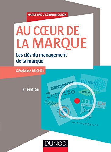 Au coeur de la marque : Les clés du management des marques by 